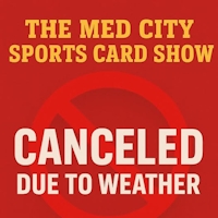 ***CANCELED*** The Med City Sports Card Show